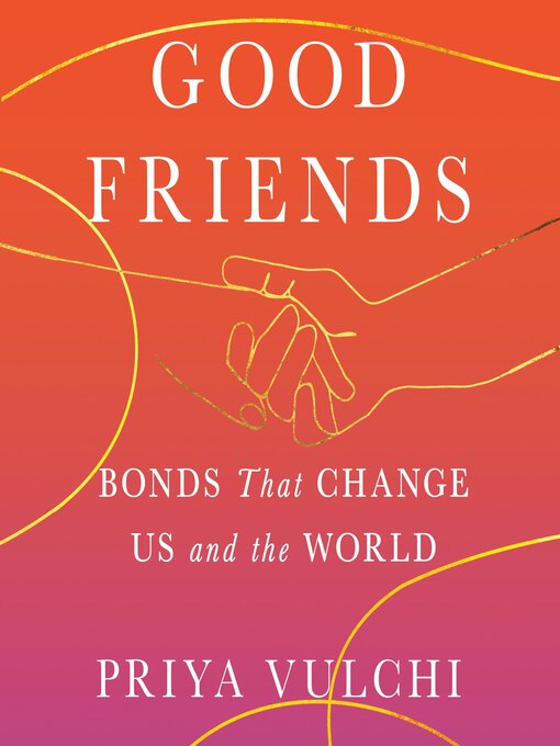 Title details for Good Friends by Priya Vulchi - Available